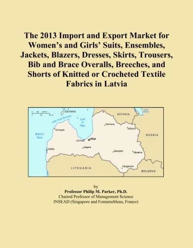 The 2013 Import and Export Market for Women's and Girls' Suits, Ensembles, Jackets, Blazers, Dresses, Skirts, Trousers, Bib and Brace Overalls, ... or Crocheted Textile Fabrics in Latvia