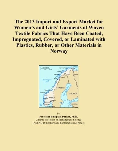 The 2013 Import and Export Market for Women's and Girls' Garments of Woven Textile Fabrics That Have Been Coated, Impregnated, Covered, or Laminated with Plastics, Rubber, or Other Materials in Norway