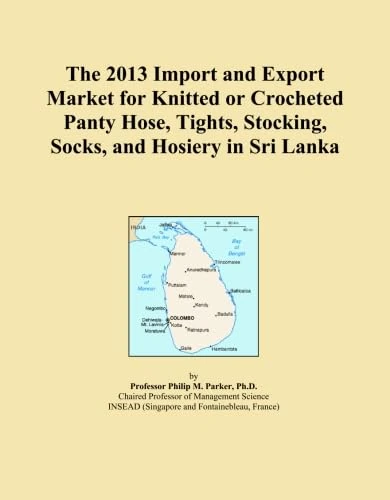 The 2013 Import and Export Market for Knitted or Crocheted Panty Hose, Tights, Stocking, Socks, and Hosiery in Sri Lanka