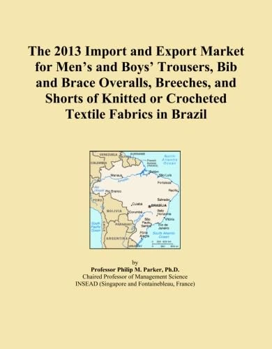 The 2013 Import and Export Market for Men's and Boys' Trousers, Bib and Brace Overalls, Breeches, and Shorts of Knitted or Crocheted Textile Fabrics in Brazil