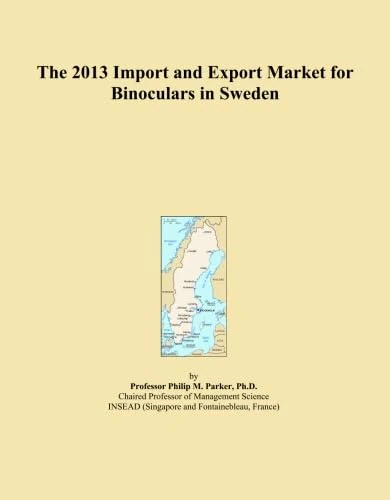 The 2013 Import and Export Market for Binoculars in Sweden