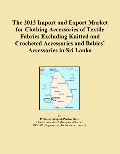 The 2013 Import and Export Market for Clothing Accessories of Textile Fabrics Excluding Knitted and Crocheted Accessories and Babies' Accessories in Sri Lanka