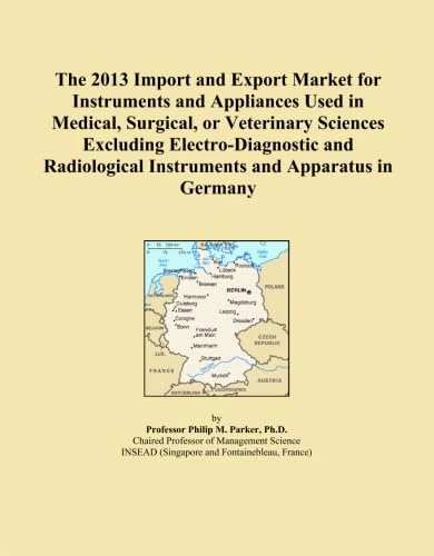 The 2013 Import and Export Market for Instruments and Appliances Used in Medical, Surgical, or Veterinary Sciences Excluding Electro-Diagnostic and Radiological Instruments and Apparatus in Germany