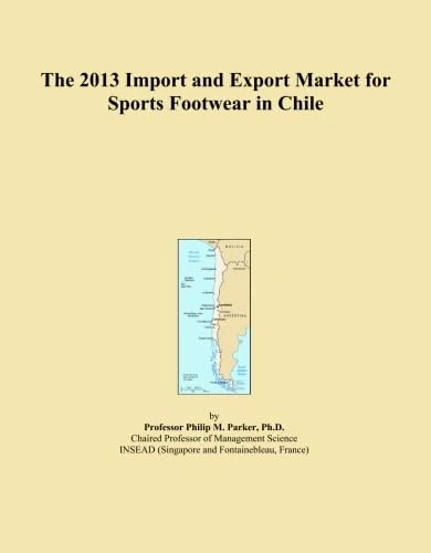 The 2013 Import and Export Market for Sports Footwear in Chile