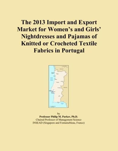 The 2013 Import and Export Market for Women's and Girls' Nightdresses and Pajamas of Knitted or Crocheted Textile Fabrics in Portugal