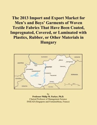 The 2013 Import and Export Market for Men's and Boys' Garments of Woven Textile Fabrics That Have Been Coated, Impregnated, Covered, or Laminated with Plastics, Rubber, or Other Materials in Hungary
