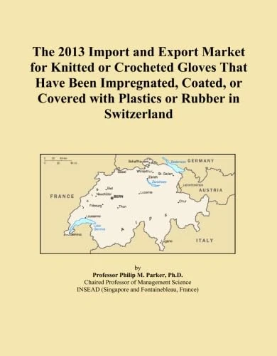 The 2013 Import and Export Market for Knitted or Crocheted Gloves That Have Been Impregnated, Coated, or Covered with Plastics or Rubber in Switzerland