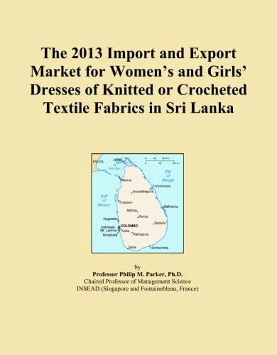 The 2013 Import and Export Market for Women's and Girls' Dresses of Knitted or Crocheted Textile Fabrics in Sri Lanka