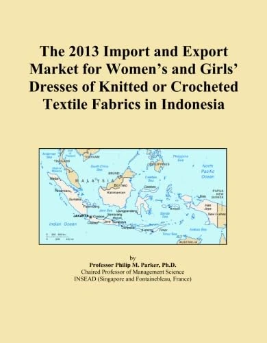 The 2013 Import and Export Market for Women's and Girls' Dresses of Knitted or Crocheted Textile Fabrics in Indonesia