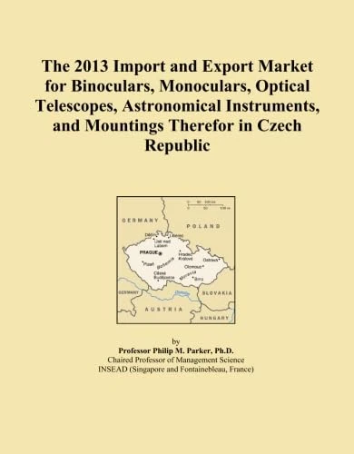 The 2013 Import and Export Market for Binoculars, Monoculars, Optical Telescopes, Astronomical Instruments, and Mountings Therefor in Czech Republic