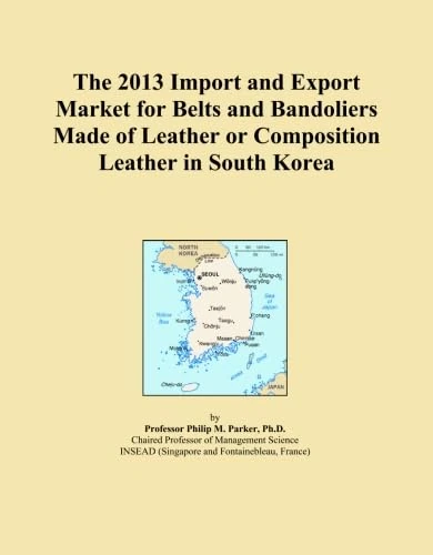 The 2013 Import and Export Market for Belts and Bandoliers Made of Leather or Composition Leather in South Korea