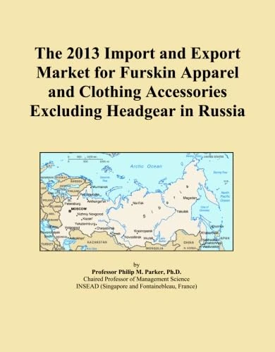 The 2013 Import and Export Market for Furskin Apparel and Clothing Accessories Excluding Headgear in Russia