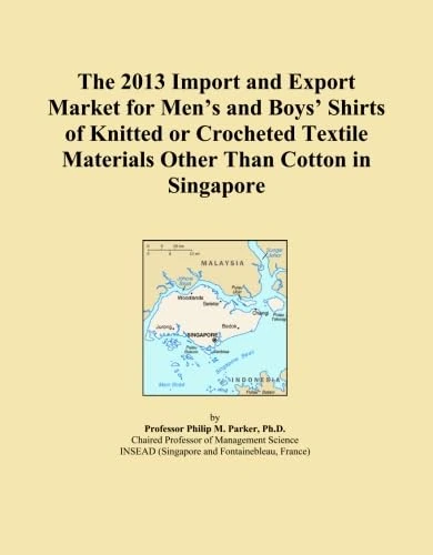 The 2013 Import and Export Market for Men's and Boys' Shirts of Knitted or Crocheted Textile Materials Other Than Cotton in Singapore