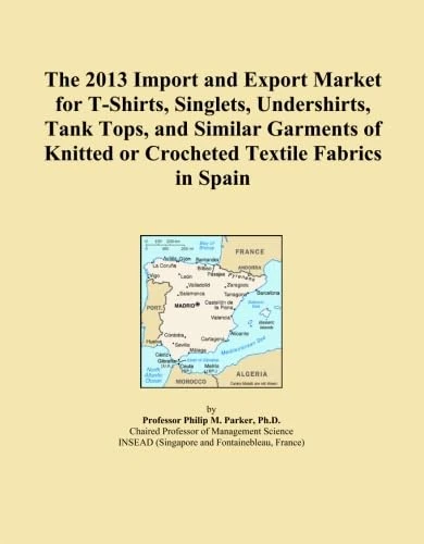 The 2013 Import and Export Market for T-Shirts, Singlets, Undershirts, Tank Tops, and Similar Garments of Knitted or Crocheted Textile Fabrics in Spain