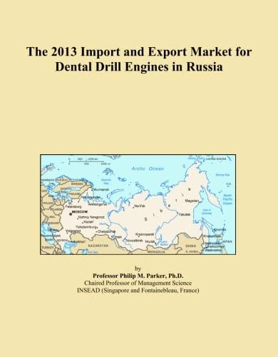 The 2013 Import and Export Market for Dental Drill Engines