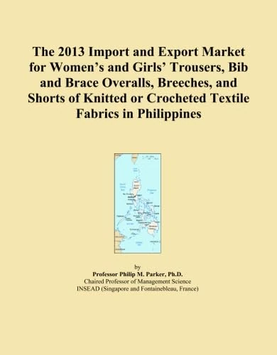 The 2013 Import and Export Market for Women's and Girls' Trousers, Bib and Brace Overalls, Breeches, and Shorts of Knitted or Crocheted Textile Fabrics in Philippines