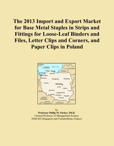 The 2013 Import and Export Market for Base Metal Staples in Strips and Fittings for Loose-Leaf Binders and Files, Letter Clips and Corners, and Paper Clips in Poland