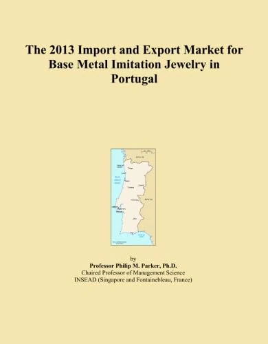 The 2013 Import and Export Market for Base Metal Imitation Jewelry in Portugal