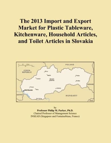 The 2013 Import and Export Market for Plastic Tableware, Kitchenware, Household Articles, and Toilet Articles in Slovakia