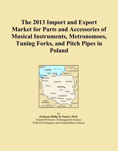 The 2013 Import and Export Market for Parts and Accessories of Musical Instruments, Metronomoes, Tuning Forks, and Pitch Pipes in Poland