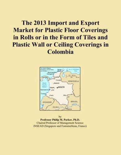 The 2013 Import and Export Market for Plastic Floor Coverings in Rolls or in the Form of Tiles and Plastic Wall or Ceiling Coverings in Colombia
