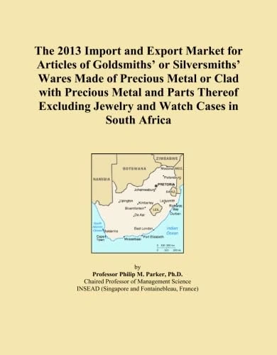The 2013 Import and Export Market for Articles of Goldsmiths' or Silversmiths' Wares Made of Precious Metal or Clad with Precious Metal and Parts ... Jewelry and Watch Cases in South Africa