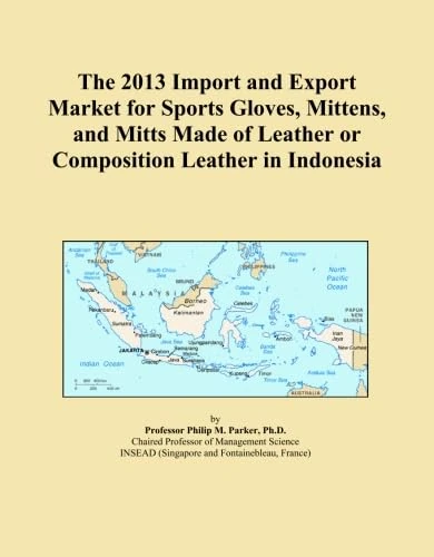 The 2013 Import and Export Market for Sports Gloves, Mittens, and Mitts Made of Leather or Composition Leather in Indonesia