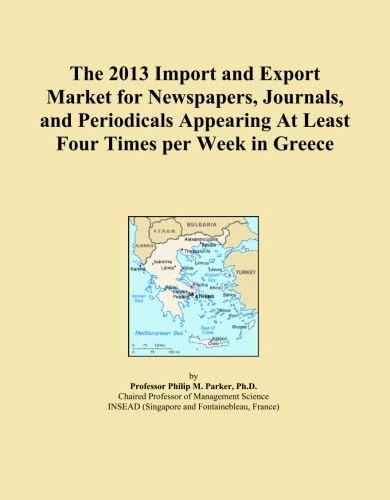 The 2013 Import and Export Market for Newspapers, Journals, and Periodicals Appearing At Least Four Times per Week in Greece