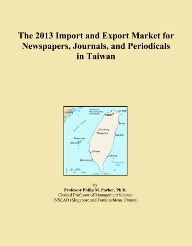 The 2013 Import and Export Market for Newspapers, Journals, and Periodicals in Taiwan