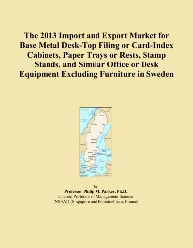 The 2013 Import and Export Market for Base Metal Desk-Top Filing or Card-Index Cabinets, Paper Trays or Rests, Stamp Stands, and Similar Office or Desk Equipment Excluding Furniture in Sweden