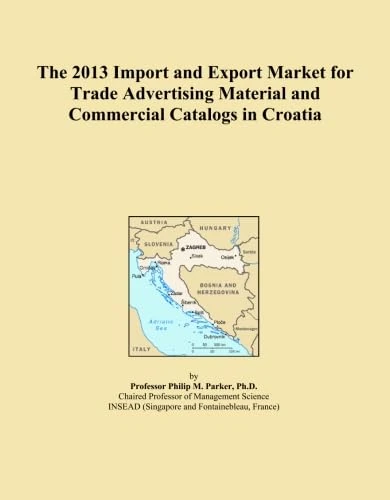 The 2013 Import and Export Market for Trade Advertising Material and Commercial Catalogs in Croatia