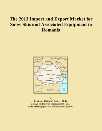 The 2013 Import and Export Market for Snow Skis and Associated Equipment in Romania