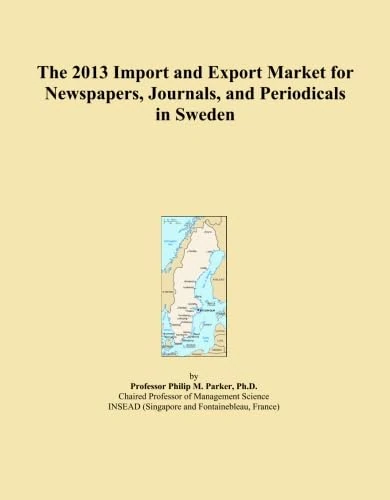 The 2013 Import and Export Market for Newspapers, Journals, and Periodicals in Sweden