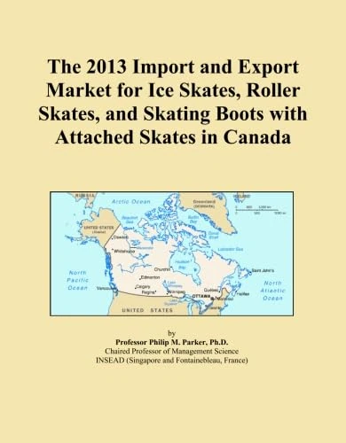 The 2013 Import and Export Market for Ice Skates, Roller Skates, and Skating Boots with Attached Skates in Canada