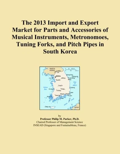 The 2013 Import and Export Market for Parts and Accessories of Musical Instruments, Metronomoes, Tuning Forks, and Pitch Pipes in South Korea