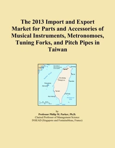 The 2013 Import and Export Market for Parts and Accessories of Musical Instruments, Metronomoes, Tuning Forks, and Pitch Pipes in Taiwan