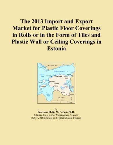 The 2013 Import and Export Market for Plastic Floor Coverings in Rolls or in the Form of Tiles and Plastic Wall or Ceiling Coverings in Estonia