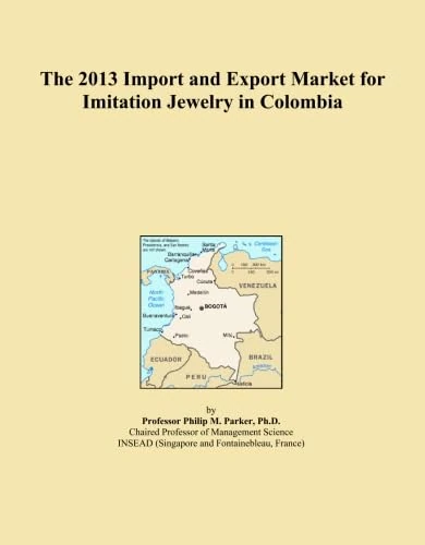 The 2013 Import and Export Market for Imitation Jewelry in Colombia