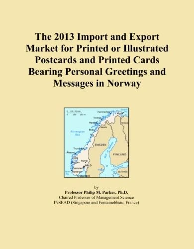 The 2013 Import and Export Market for Printed or Illustrated Postcards and Printed Cards Bearing Personal Greetings and Messages in Norway