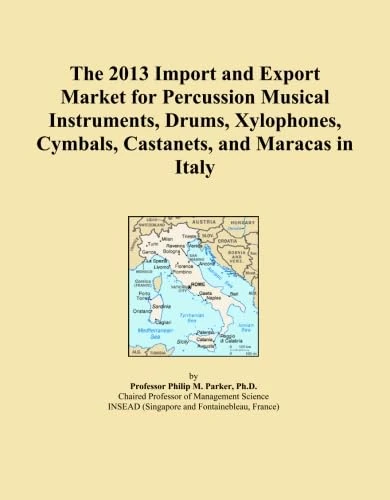 The 2013 Import and Export Market for Percussion Musical Instruments, Drums, Xylophones, Cymbals, Castanets, and Maracas in Italy
