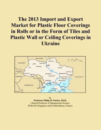The 2013 Import and Export Market for Plastic Floor Coverings in Rolls or in the Form of Tiles and Plastic Wall or Ceiling Coverings in Ukraine