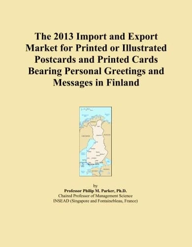 The 2013 Import and Export Market for Printed or Illustrated Postcards and Printed Cards Bearing Personal Greetings and Messages in Finland