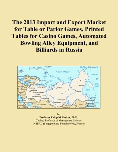 The 2013 Import and Export Market for Table or Parlor Games, Printed Tables for Casino Games, Automated Bowling Alley Equipment, and Billiards in Russia