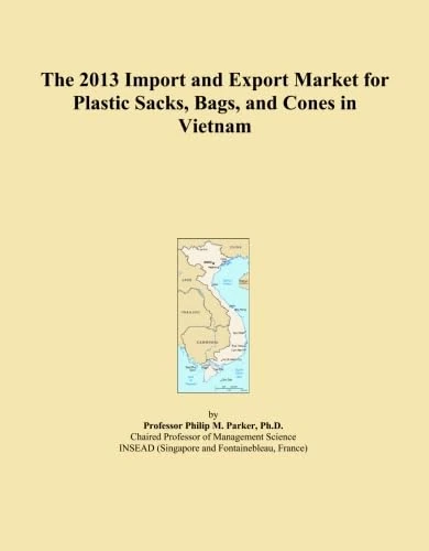 The 2013 Import and Export Market for Plastic Sacks, Bags, and Cones in Vietnam