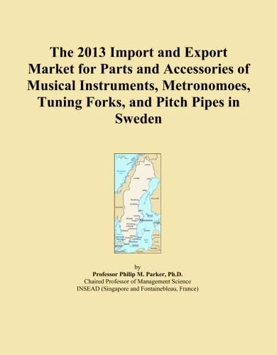 The 2013 Import and Export Market for Parts and Accessories of Musical Instruments, Metronomoes, Tuning Forks, and Pitch Pipes in Sweden