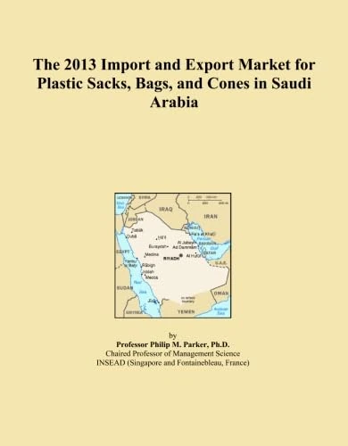 The 2013 Import and Export Market for Plastic Sacks, Bags, and Cones in Saudi Arabia