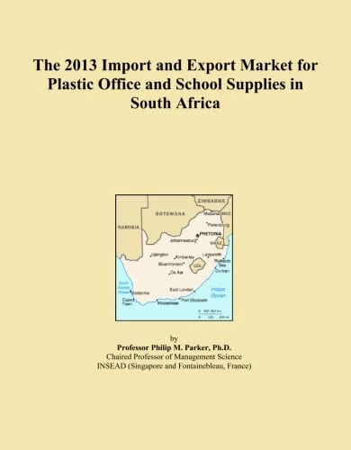 The 2013 Import and Export Market for Plastic Office and School Supplies in South Africa