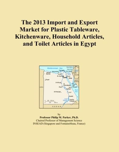 The 2013 Import and Export Market for Plastic Tableware, Kitchenware, Household Articles, and Toilet Articles in Egypt