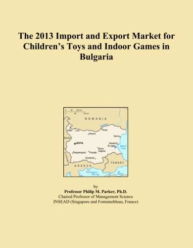 The 2013 Import and Export Market for Children's Toys and Indoor Games in Bulgaria