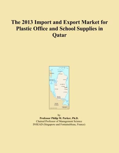 The 2013 Import and Export Market for Plastic Office and School Supplies in Qatar